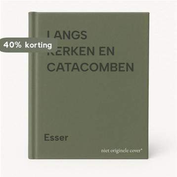 LANGS KERKEN EN CATACOMBEN 9789062838806 Esser, Verzenden, Esser