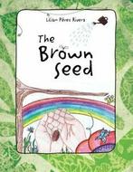 The Brown Seed.by Rivera, P. New   ., Rivera, Liliam P., Verzenden