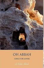 Oh Abbah - Songs for Lovers 9789076288017, Boeken, Gelezen, Frederic Abbaji, Abbah Abhabib, Verzenden