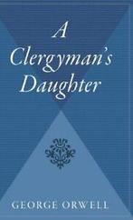 A Clergymans Daughter.by Orwell New, George Orwell, Verzenden
