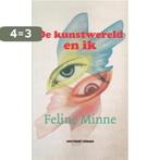 De kunstwereld en ik 9789089244093 Feline Minne, Verzenden, Gelezen, Feline Minne