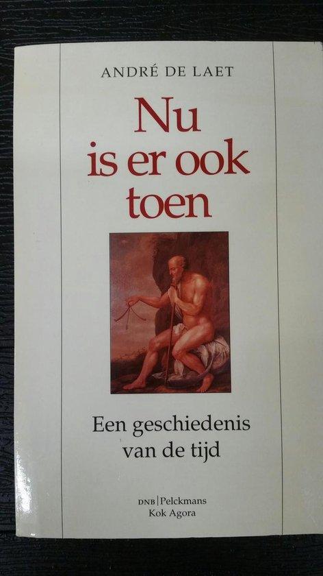 Nu is er ook toen 9789039105153, Boeken, Geschiedenis | Wereld, Zo goed als nieuw, Verzenden