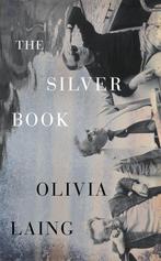 The Silver Book 9780241783962 Olivia Laing, Verzenden, Olivia Laing