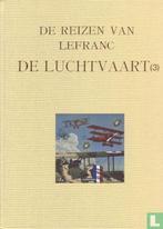 Lefranc - De luchtvaart (3) - 2007, Boeken, Eén stripboek, Verzenden, Zo goed als nieuw, Martin, Jacques.
