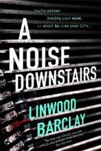 A Noise Downstairs 9781409163992 Linwood Barclay, Boeken, Verzenden, Gelezen, Linwood Barclay