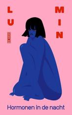 Hormonen in de nacht 9789044547931 Lu Min, Verzenden, Lu Min