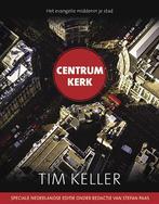 Centrum kerk 9789051944792 Tim Keller, Boeken, Verzenden, Gelezen, Tim Keller
