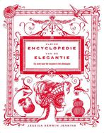 Kleine Encyclopedie van de elegantie 9789491117053, Zo goed als nieuw, Verzenden, Jessica Kerwin Jenkins