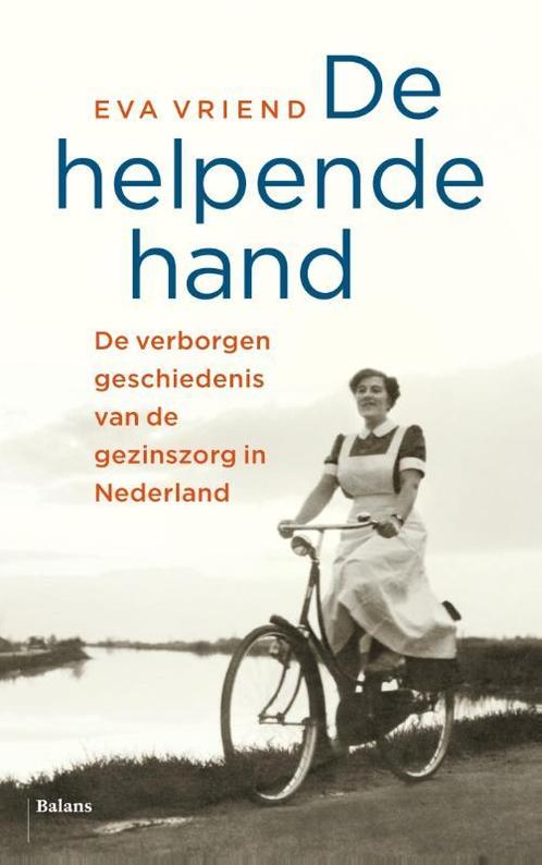 De helpende hand 9789460031007 Eva Vriend, Boeken, Literatuur, Zo goed als nieuw, Verzenden