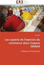 Les aspects de lexercice du commerce dans lespace ohada.by, Boeken, FALL-T, Zo goed als nieuw, Verzenden