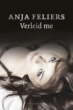 Verleid me 9789463830577 Anja Feliers, Boeken, Verzenden, Gelezen, Anja Feliers