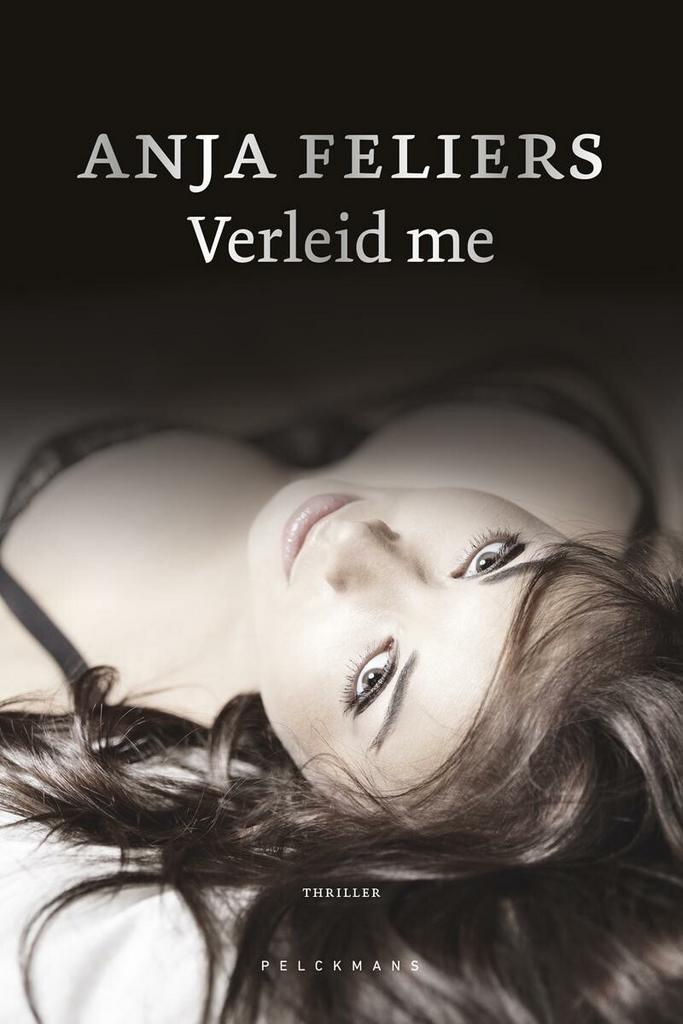 Verleid me 9789463830577 Anja Feliers, Boeken, Thrillers, Gelezen, Verzenden