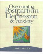 Overcoming Postpartum Depression and Anxiety 9781886039346, Linda Sebastian, Zo goed als nieuw, Verzenden