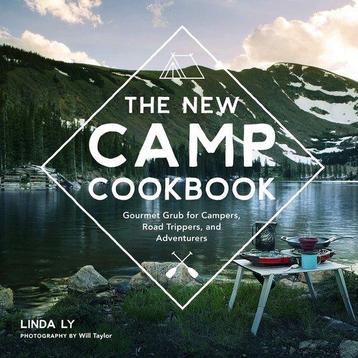 The New Camp Cookbook 9780760352014 Linda Ly, Verzenden, Linda Ly