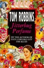 Jitterbug Perfume (New Fiction)  Tom Robbins  Book, Tom Robbins, Verzenden