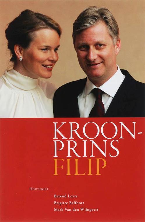 Kroonprins Filip 9789052409863, Livres, Politique & Société, Envoi