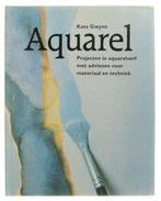 Aquarel - projecten in aquarelverf met adviezen voor, Kate Gwynn, Verzenden