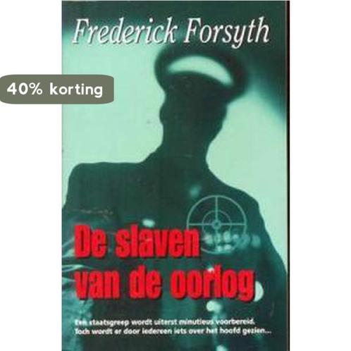 De slaven van de oorlog 9789022987711 Forsyth Frederick, Boeken, Overige Boeken, Gelezen, Verzenden