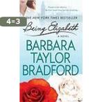 Being Elizabeth 9780312354701 Barbara Taylor Bradford, Boeken, Verzenden, Gelezen, Barbara Taylor Bradford