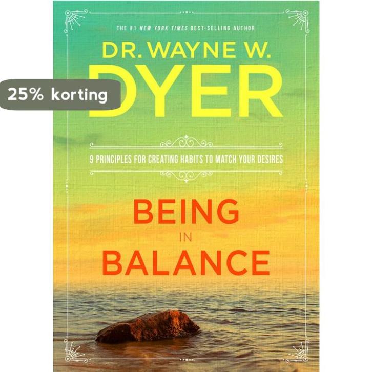 Being in Balance 9781401951733 Wayne W. Dyer, Boeken, Taal | Engels, Zo goed als nieuw, Verzenden