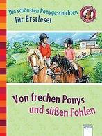 Von frechen Ponys und süßen Fohlen: Der Bücherbär: Die s..., Verzenden