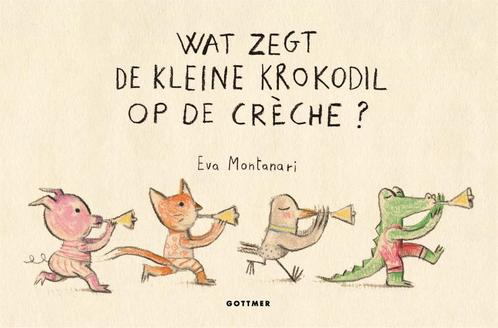 Wat zegt de kleine krokodil op de crèche? 9789025773038, Boeken, Kinderboeken | Baby's en Peuters, Zo goed als nieuw, Verzenden