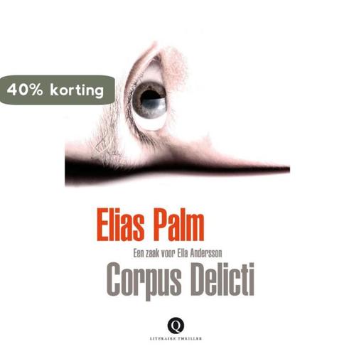 Corpus delicti 9789021442488 Elias Palm, Boeken, Thrillers, Gelezen, Verzenden