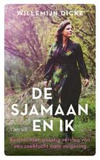 De sjamaan en ik 9789044639698, Boeken, Zo goed als nieuw, Willemijn Dicke, Verzenden