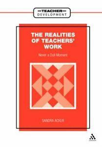 Realities of Teachers Work: Never a Dull Moment. Acker,, Boeken, Overige Boeken, Zo goed als nieuw, Verzenden