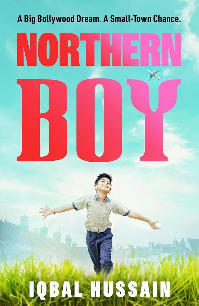 Northern Boy: A big Bollywood dream. A small-town chance., Livres, Langue | Anglais, Envoi
