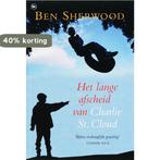 LANGE AFSCHEID VAN CHARLIE ST. CLOUD 9789044316506, Boeken, Verzenden, Gelezen, B. Sherwood