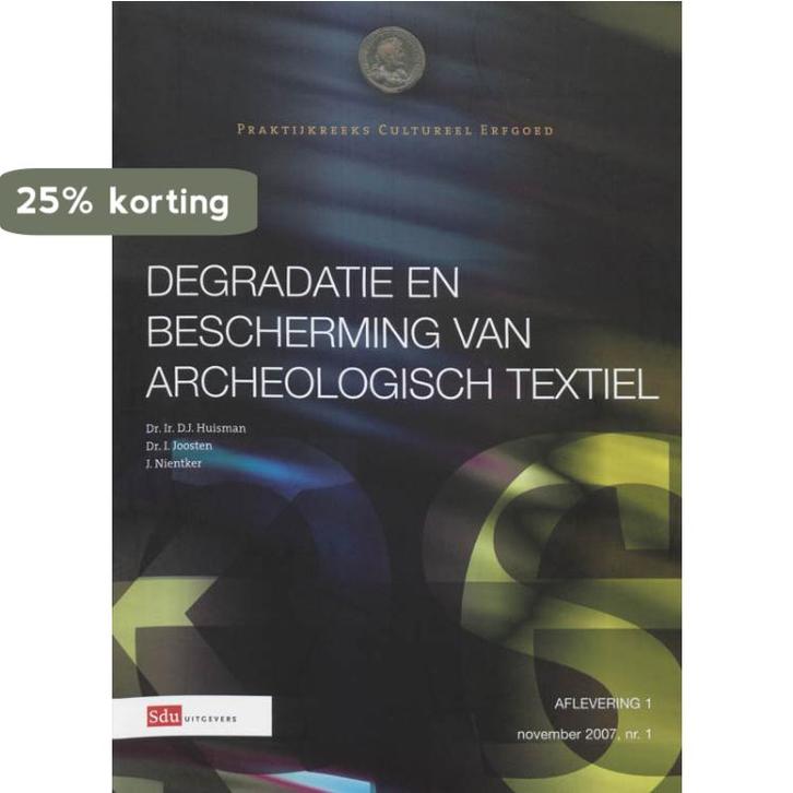 Degradatie en bescherming van archeologisch textiel /, Boeken, Geschiedenis | Wereld, Zo goed als nieuw, Verzenden