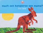 Heeft een kangoeroe een mama ? 9789034512512, Gelezen, Eric Carle, Verzenden