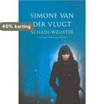 Schaduwzuster / Literaire thriller 9789041420770, Boeken, Verzenden, Gelezen, Simone van der Vlugt