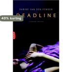 Deadline 9789022557877 Sabine van den Eynden, Boeken, Verzenden, Gelezen, Sabine van den Eynden