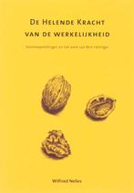 De helende kracht van de werkelijkheid 9789077290095, Boeken, Verzenden, Zo goed als nieuw, Wilfried Nelles