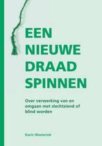 Een nieuwe draad spinnen 9789462472907 Karin Westerink, Boeken, Verzenden, Gelezen, Karin Westerink