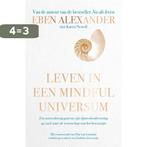 Leven in een mindful universum 9789022588901 Eben Alexander, Boeken, Verzenden, Zo goed als nieuw, Eben Alexander