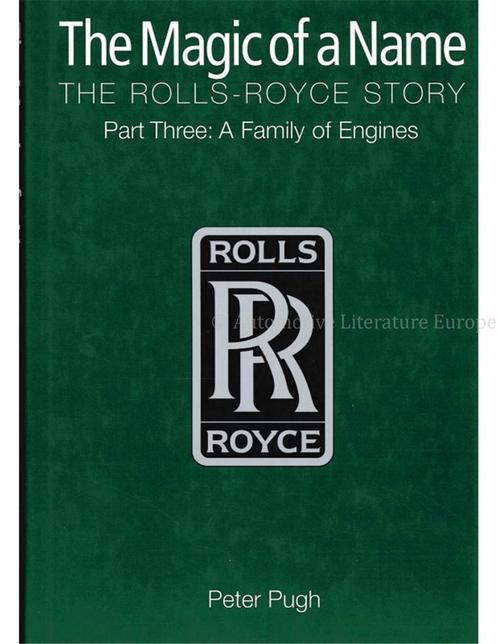 THE MAGIC OF A NAME, THE ROLLS-ROYCE STORY, A FAMILY OF, Boeken, Auto's | Boeken