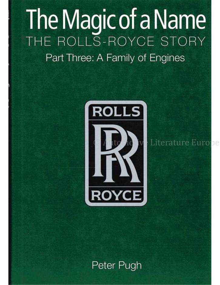 THE MAGIC OF A NAME, THE ROLLS-ROYCE STORY, A FAMILY OF, Boeken, Auto's | Boeken