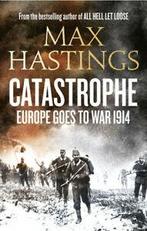 Catastrophe: Europe goes to war 1914 by Max Hastings, Gelezen, Max Hastings, Verzenden