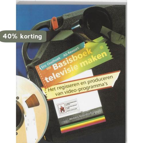 Basisboek televisie maken 9789001666378 E. Oosthoek, Boeken, Economie, Management en Marketing, Gelezen, Verzenden