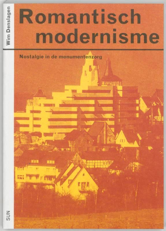 Romantisch modernisme 9789058751089 W. Denslagen, Boeken, Kunst en Cultuur | Architectuur, Gelezen, Verzenden