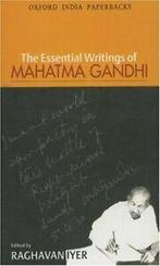 The Essential Writings of Mahatma Gandhi (Oxford India, Zo goed als nieuw, Mahatma Gandhi, Raghavan Iyer, Verzenden