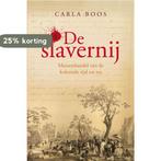 De slavernij 9789460033346 Carla Boos, Verzenden, Zo goed als nieuw, Carla Boos