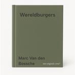 Wereldburgers 9789463403764 Marc Van den Bossche, Boeken, Verzenden, Zo goed als nieuw, Marc Van den Bossche
