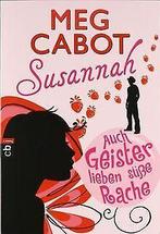 Susannah - Auch Geister lieben süße Rache  Cab...  Book, Cabot, Meg, Verzenden