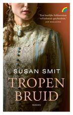 Tropenbruid 9789041714794 Susan Smit, Boeken, Verzenden, Zo goed als nieuw, Susan Smit