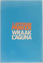 Wraak in Laguna 9789056951207 T. Jeffers Parker, Boeken, Verzenden, Zo goed als nieuw, T. Jeffers Parker