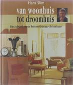 Van Woonhuis Tot Droomhuis 9789051216448, Gelezen, Judith Schellingerhout, Hans Slim, Verzenden